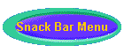 Snack Bar Menu